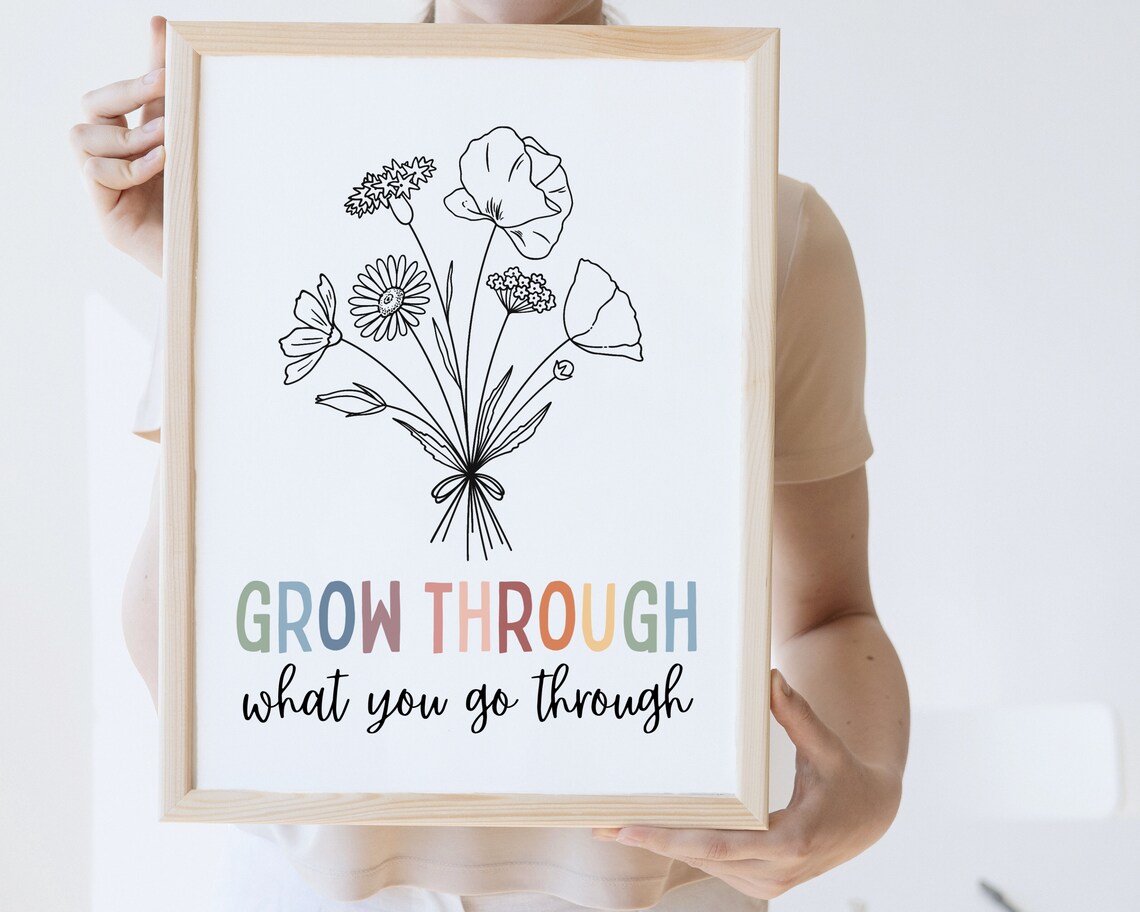 Grow Through What You Go Through Quote Art Print