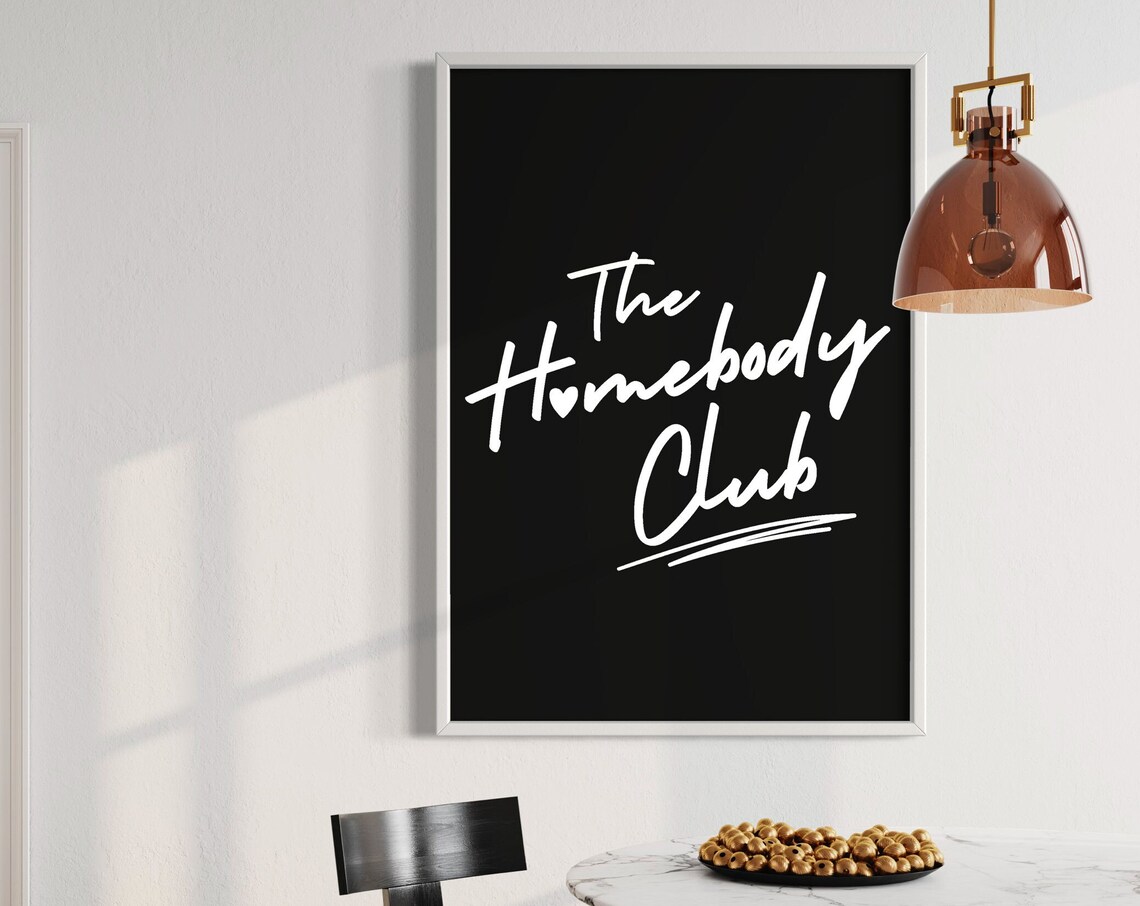 The Homebody Club Monochrome Quote Art Print - Image 2