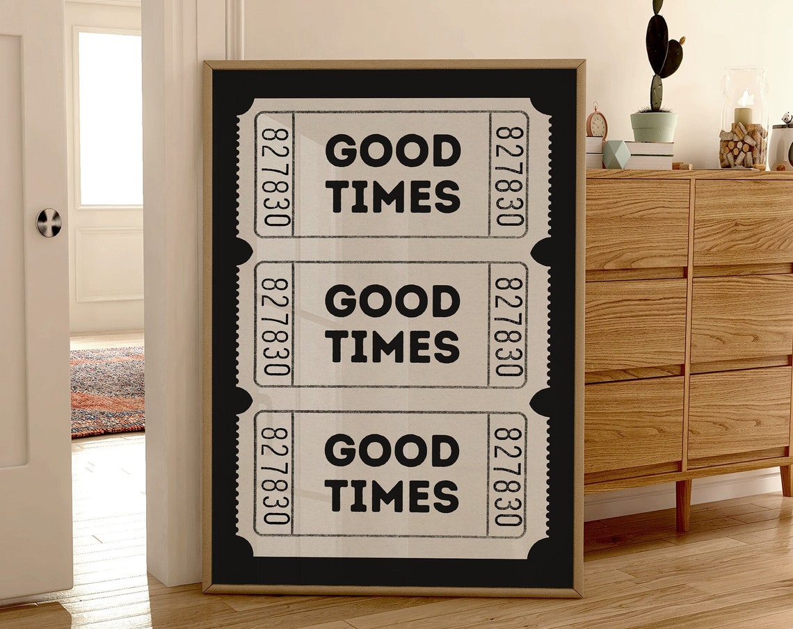 Good Times Vintage Admit One Tickets Black Retro Decor Poster