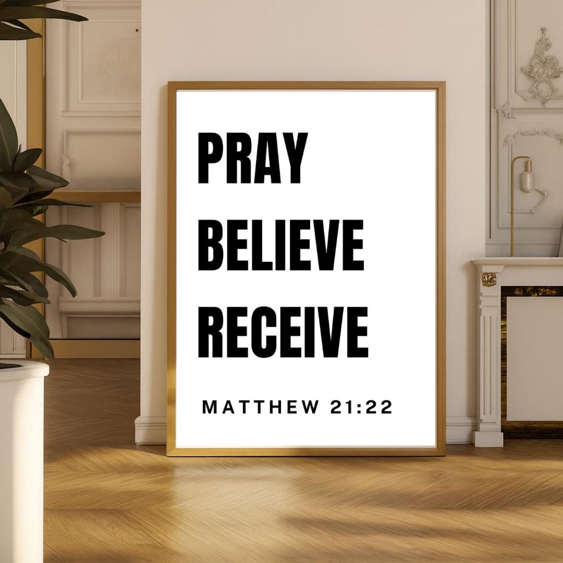 Pray Believe Receive Matthew 21:22 Bold Black Typography Faith Poster