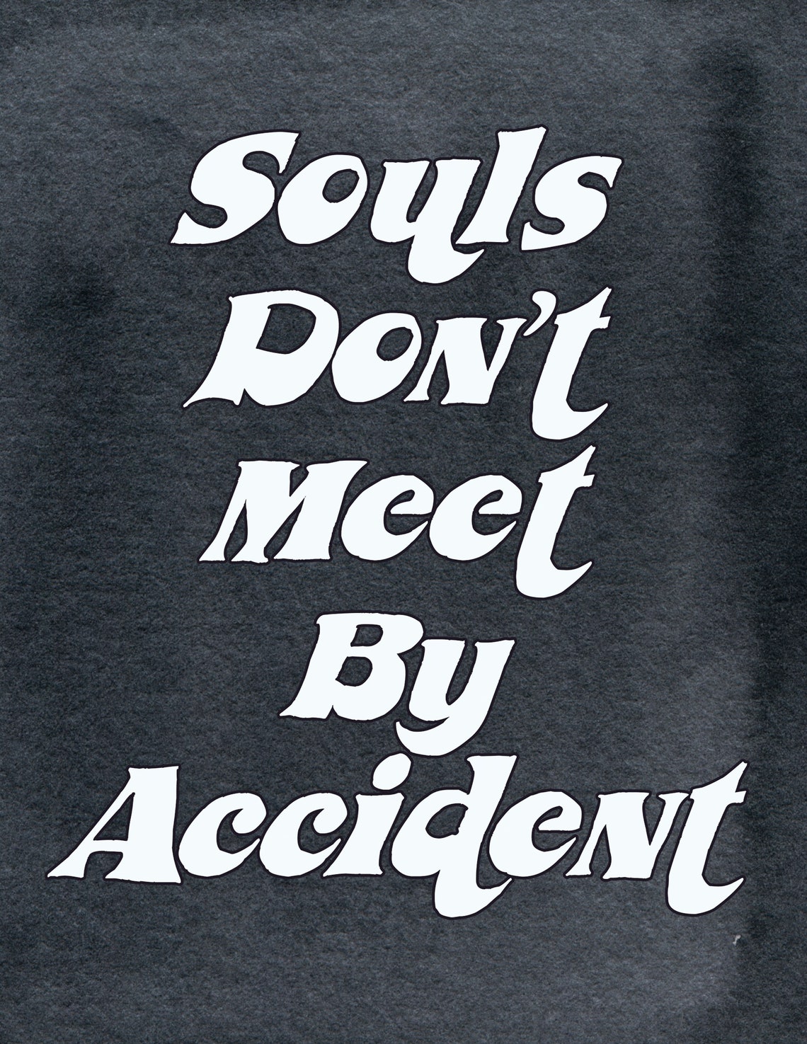 Souls Don't Meet By Accident Romantic Love Quote Black Poster - Image 2
