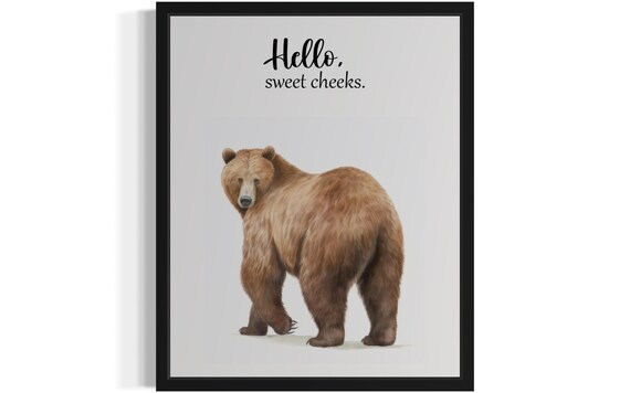Brown Bear Rear View Hello Sweet Cheeks Funny Bathroom Poster