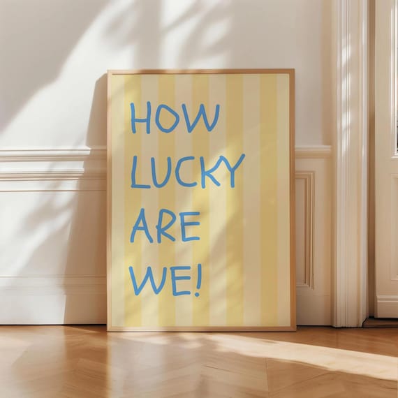 How Lucky Are We Yellow Gingham Blue Hand Lettered Quote Poster