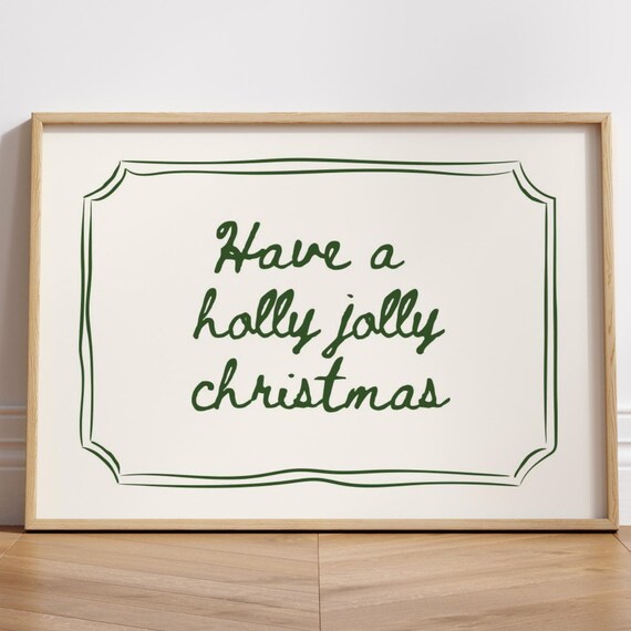 Have a Holly Jolly Christmas Green Script Quote Holiday Poster