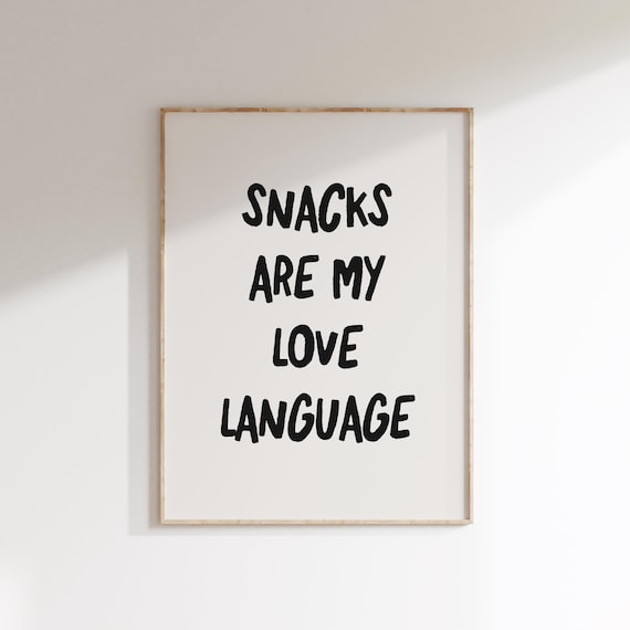 Snacks Are My Love Language Funny Kitchen Hand Lettered Quote Poster