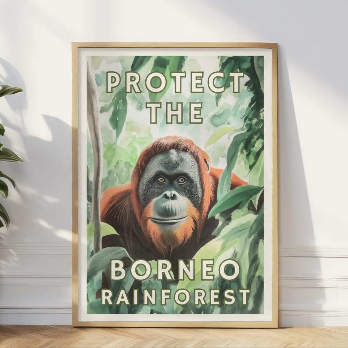 Protect The Borneo Rainforest, Orangutan Conservation Art