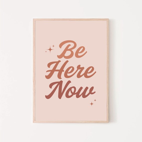 Be Here Now Mindfulness Quote Retro Script Terracotta Blush Poster