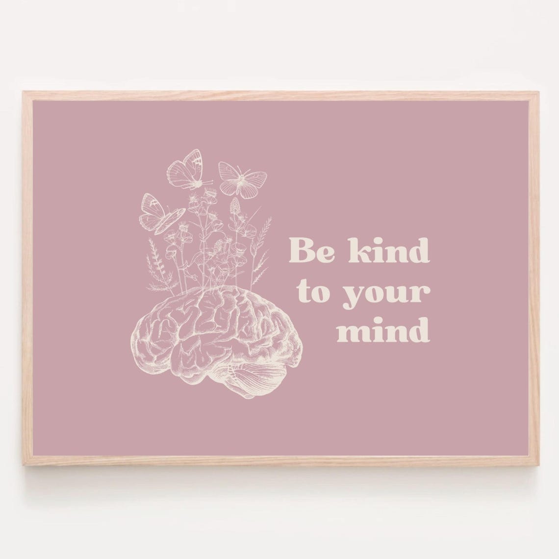 Be Kind to Your Mind Brain Butterflies Dusty Rose Therapy Poster