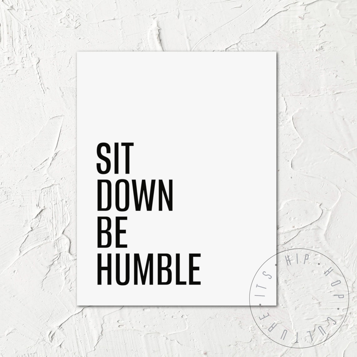 Sit Down Be Humble Bold Kendrick Lamar Minimalist Lyric Poster