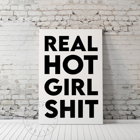 Real Hot Girl Bold Statement Rap Quote Black White Art Poster