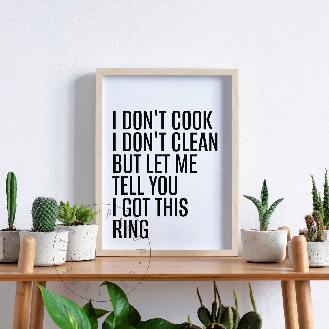 I Don't Cook I Don't Clean Funny Sassy Ring Quote Typographic Print