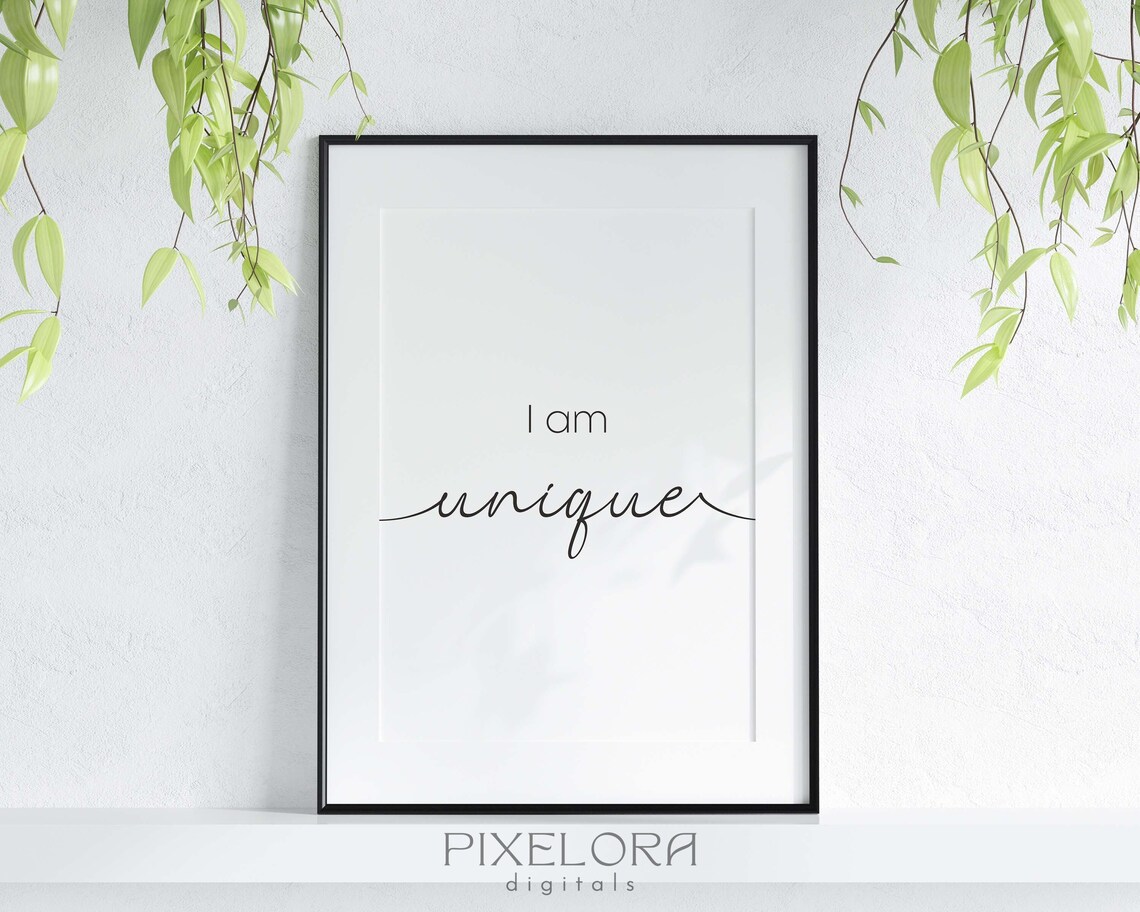 I Am Unique Positive Affirmation Motivational Wall Art Selflove Uplifting Quote Encouraging Decor