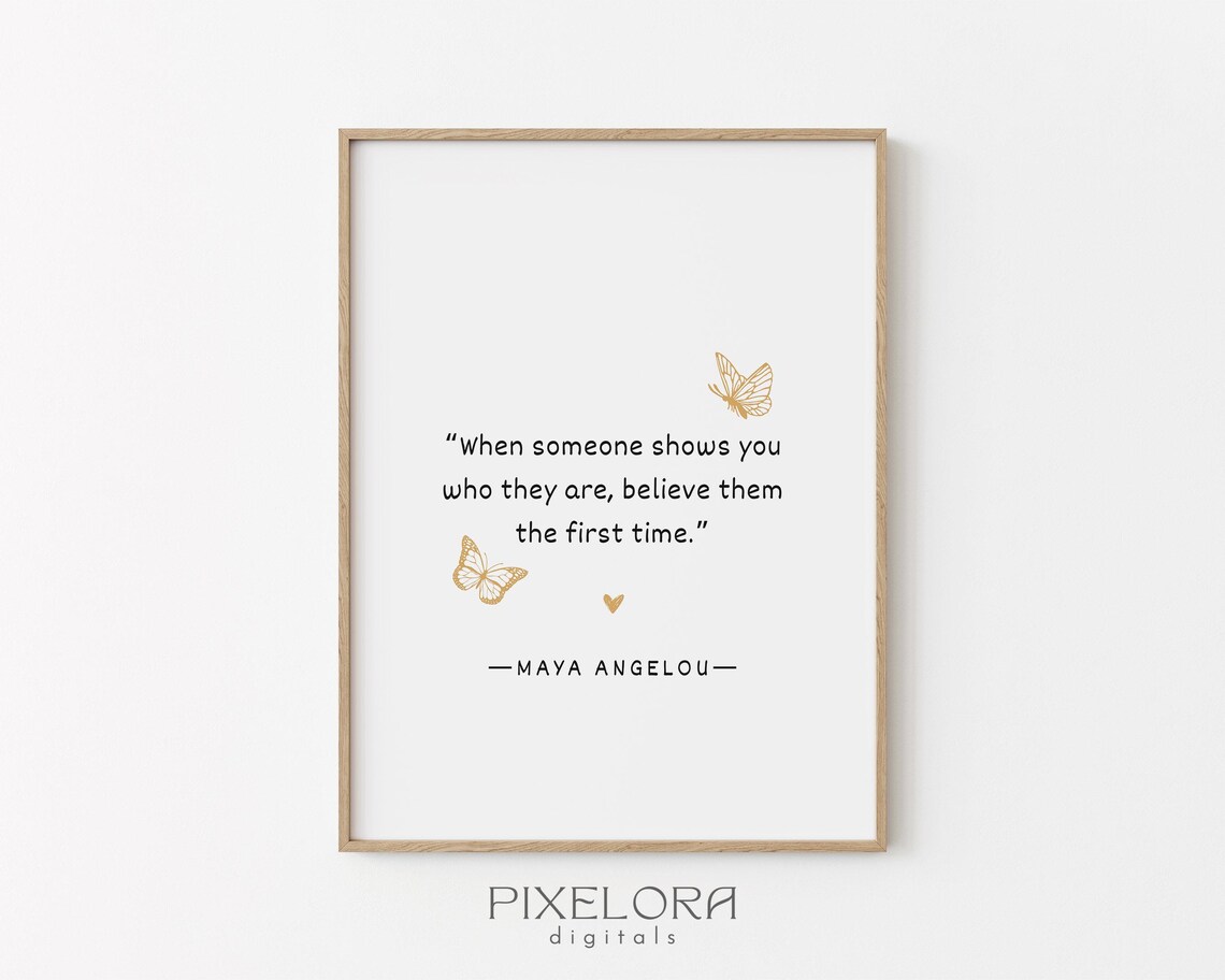 Maya Angelou Inspirational Quote Believe Them Minimalist Butterfly Poster