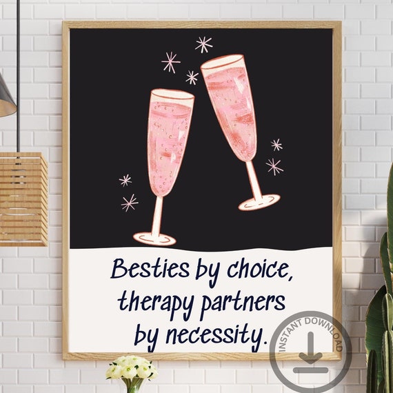 Bestie By Choice Funny Best Friend Wall Art Sarcastic Print Friendship Therapy Quote Bestie Gift Idea