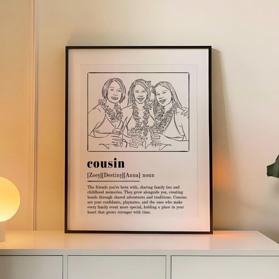 Definition Cousin Bestie Unique Drawing Print Custom Family Line Art Drawing Unique Bond Cousins As Best Friend Birthday Gift Decor