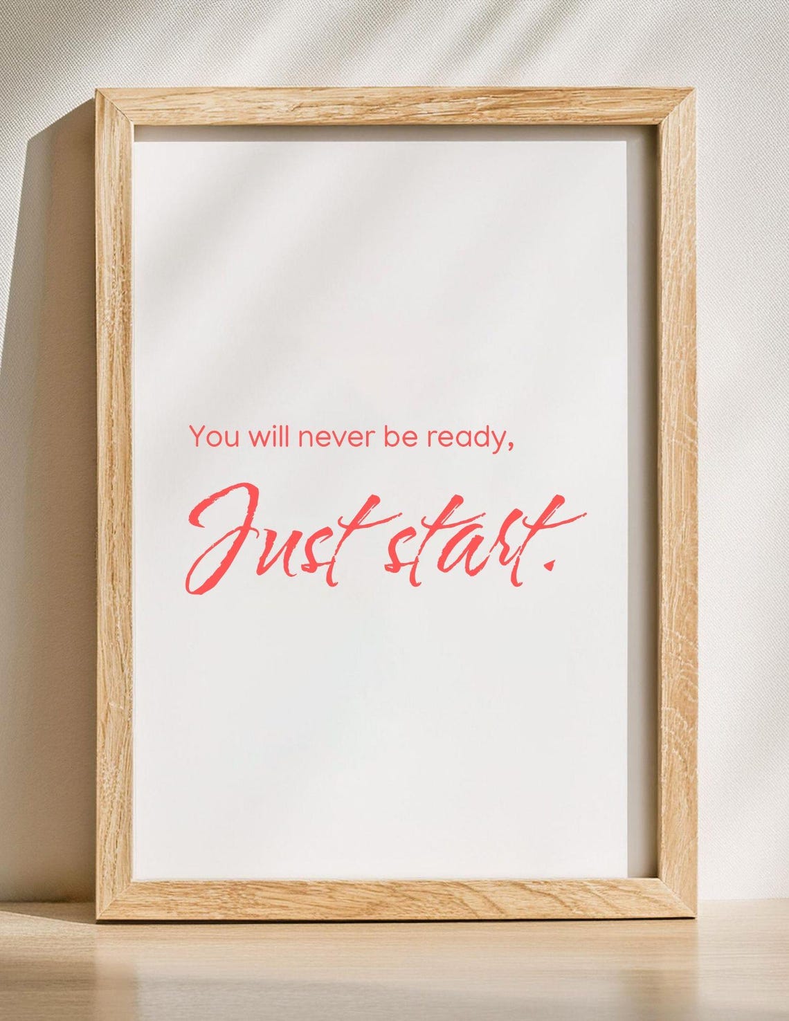 You Will Never Be Ready Just Start Positive Motivation Quote Poster