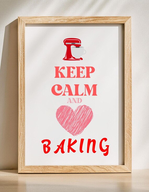 Keep Calm And Love Baking Print Kitchen Poster Baker Quote