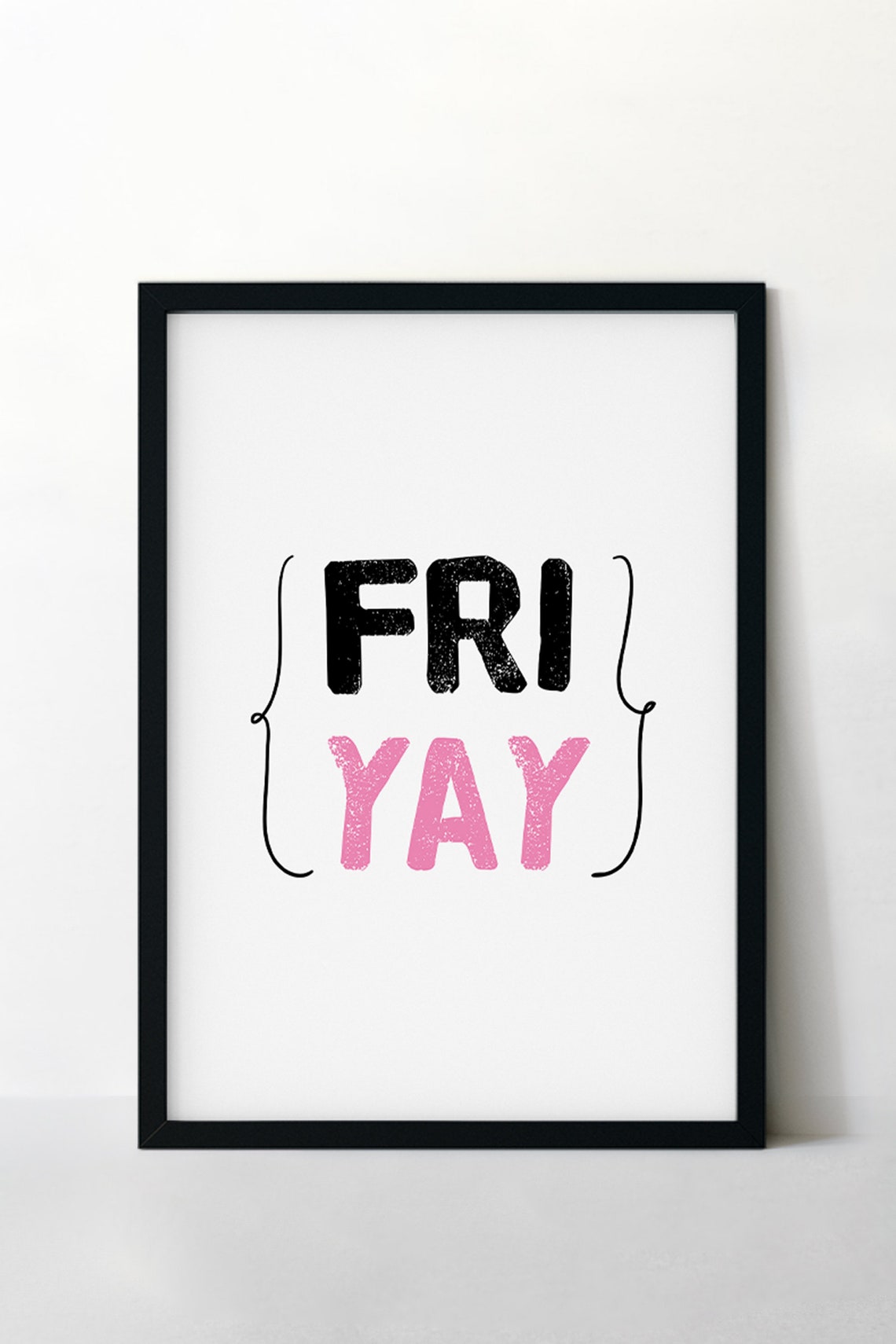Fri Yay Weekend Distressed Pink Black Block Letter Fun Poster - Image 4