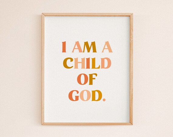 I Am a Child of God Earth Tone Faith Affirmation Quote Poster