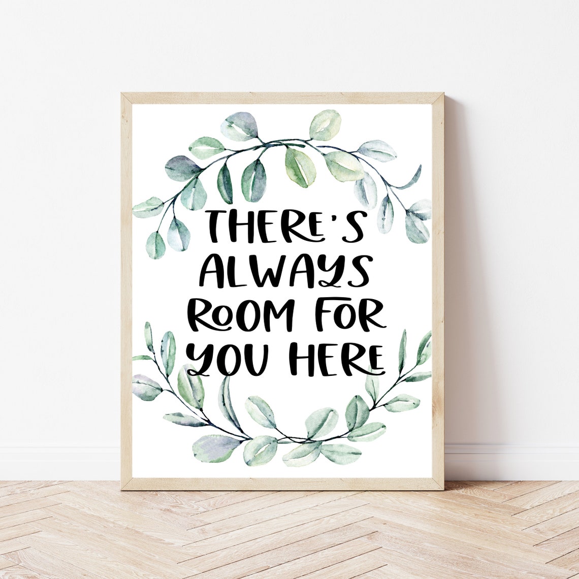 There's Always Room for You Here Eucalyptus Wreath Welcome Poster