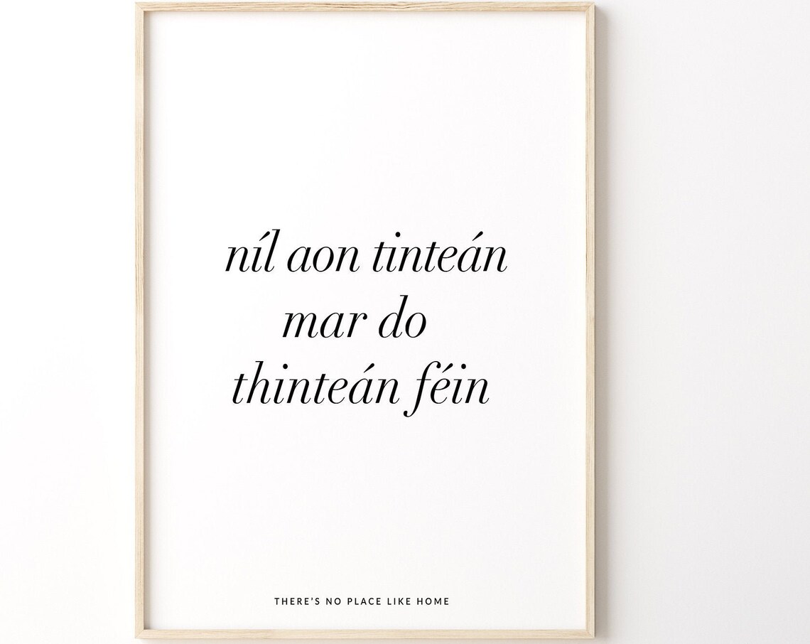 Nl Aon Tinten Mar Do Thinten, Irish Proverb Art Print - Image 2
