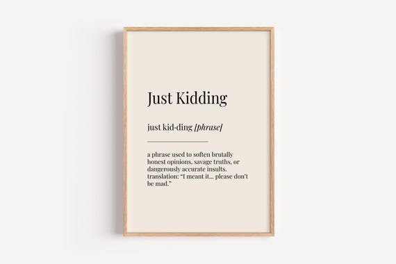 Just Kidding Definition Print Dictionary Poster Family Home Wall Art Funny Gift For Him Her