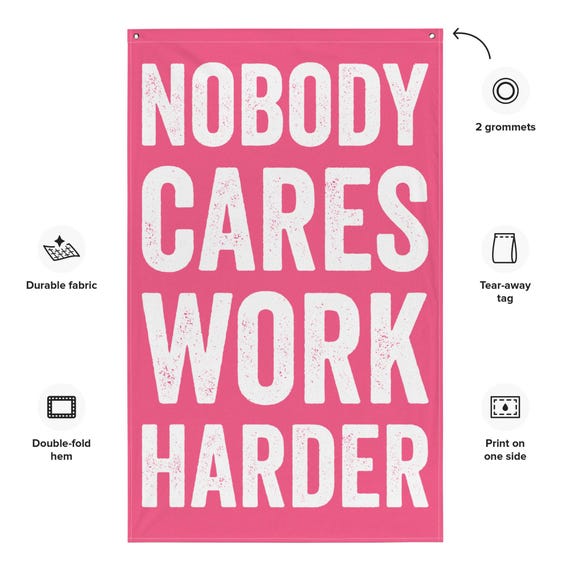 Nobody Cares Work Harder Pink Gym Flag Motivational Banner Poster