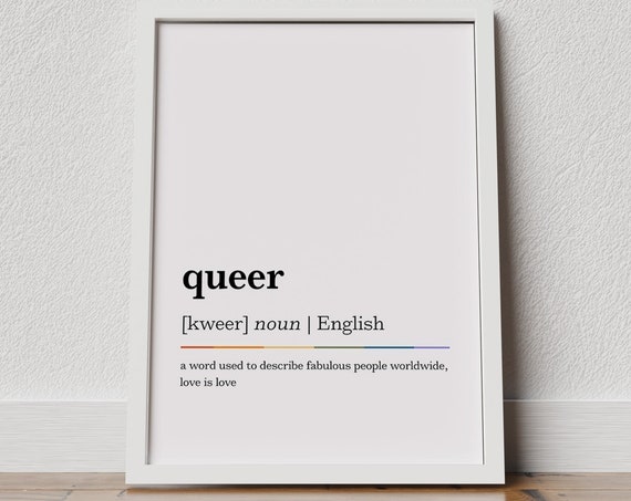 Queer Definition Print Queer Wall Art Lgbtq Gift Lgbt Pride Wall Art Gay Lesbian Bisexual Transgender Love Is Love Poster Queer Art