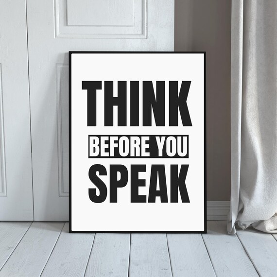 Think Before You Speak Bold Black Typography Poster Minimalist