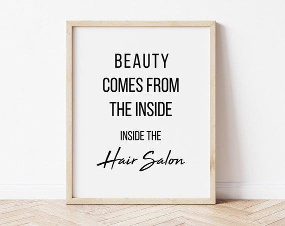 Hair Salon Decor Salon Wall Art Beauty Comes From The Inside Hair Salon Beauty Salon Decor Hairdresser Gift Hair Art