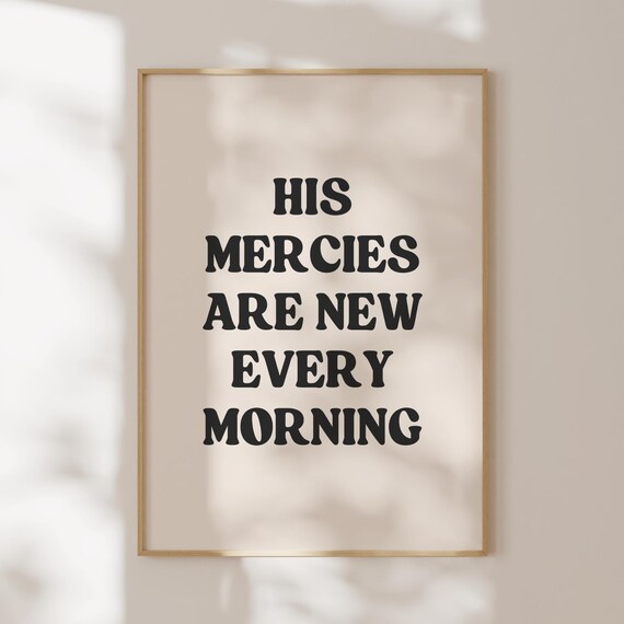 His Mercies Are New Every Morning Bible Verse Typography Poster