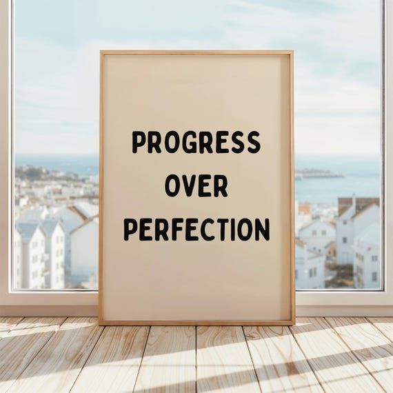 Progress Over Perfection Inspirational Quote Art Print