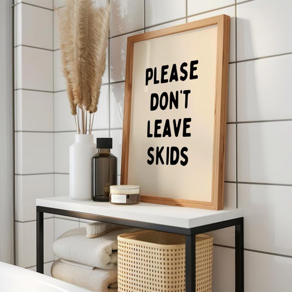 Please Dont Leave Skids Print Funny Bathroom Poster Quirky Toilet Wall Art Sarcastic Humor Beige Black