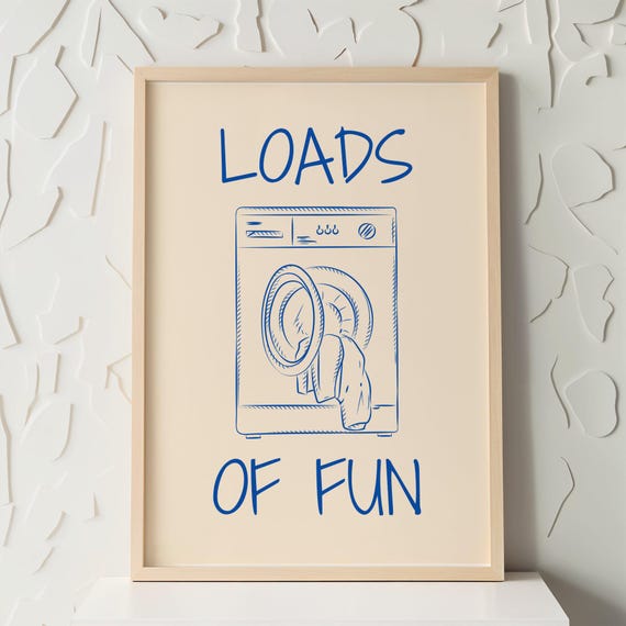 Loads Of Fun Print Funny Laundry Room Poster Utility Wall Art Beige Blue