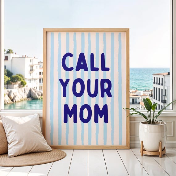 Call Your Mom Funny Reminder Art Print