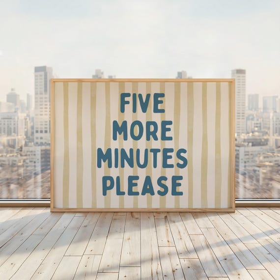 Five More Minutes Please Print Above Bed Poster Funny Sleepin Quote Wall Art Horizontal Bedroom Blue Yellow