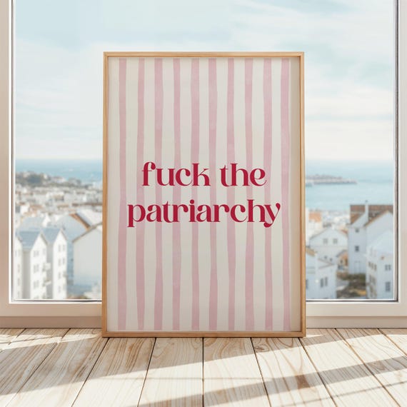 Fuck The Patriarchy Feminist Poster Print