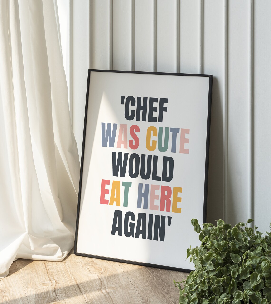 Chef Was Cute Quote Kitchen Wall Art Print - Image 2