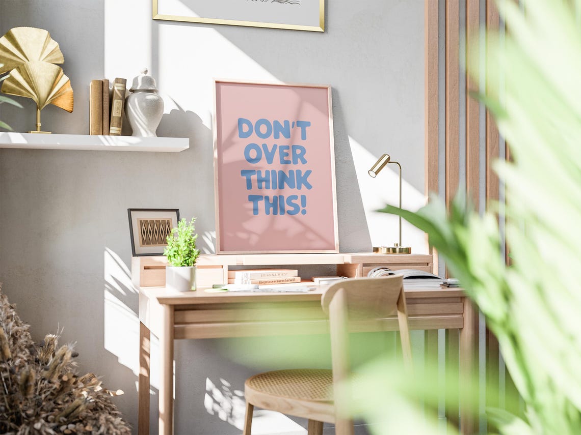 Don't Overthink This Blue Quote On Pink Minimalist Dorm Decor Poster - Image 3