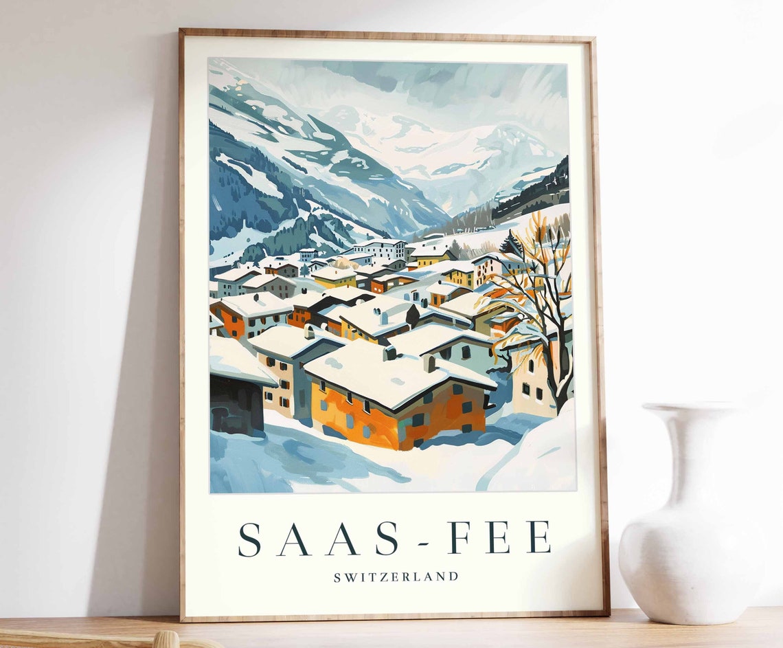 Saas Fee Switzerland Snow Rooftops Alpine Valley Winter Scene Poster
