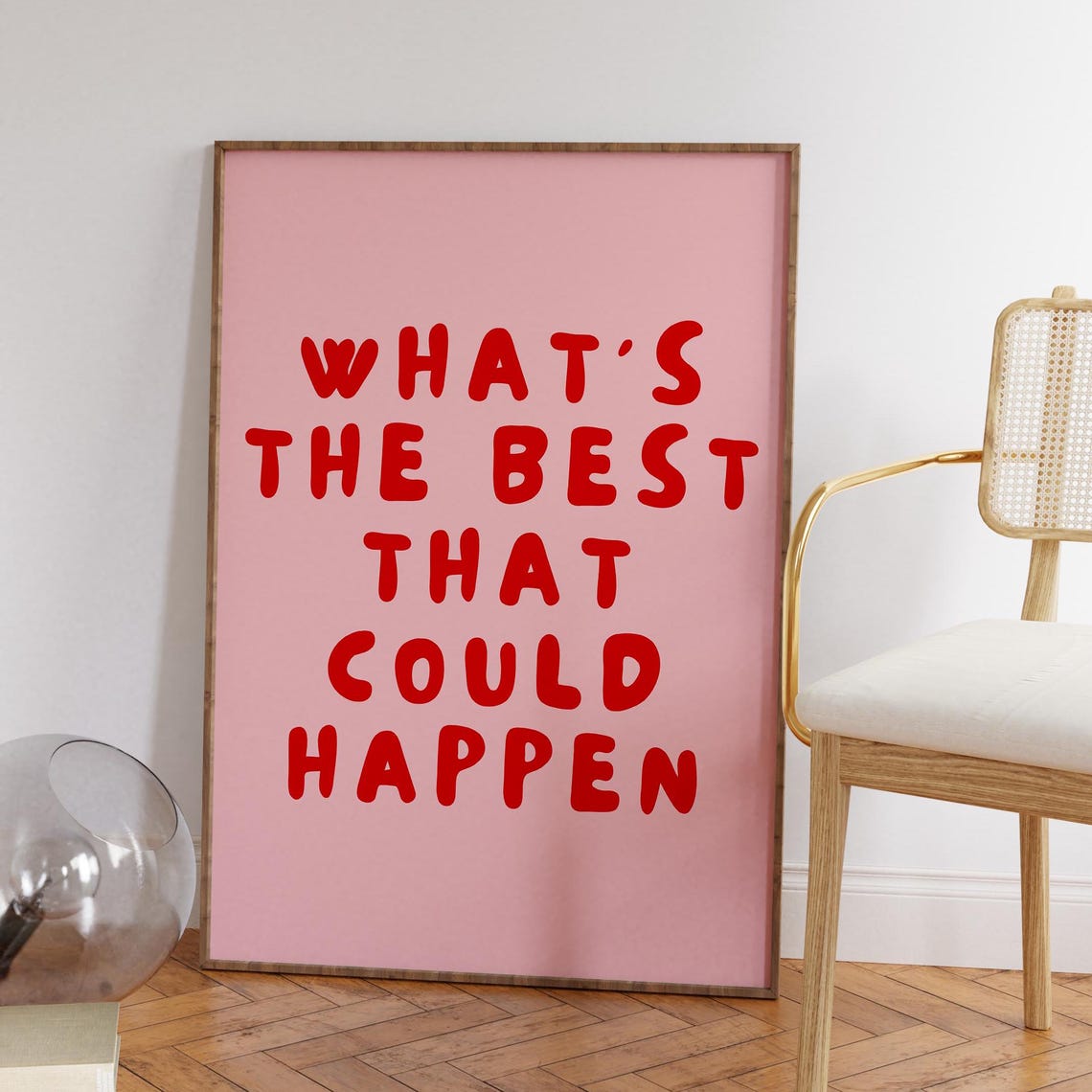 Whats the Best That Could Happen Pink Red Typography Quote Poster