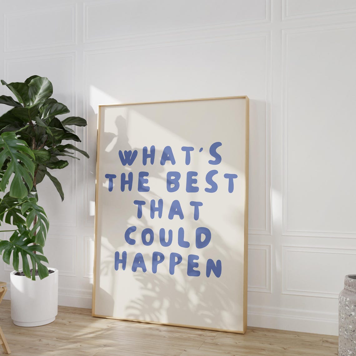 Whats the Best That Could Happen Periwinkle Quote Wall Poster - Image 5
