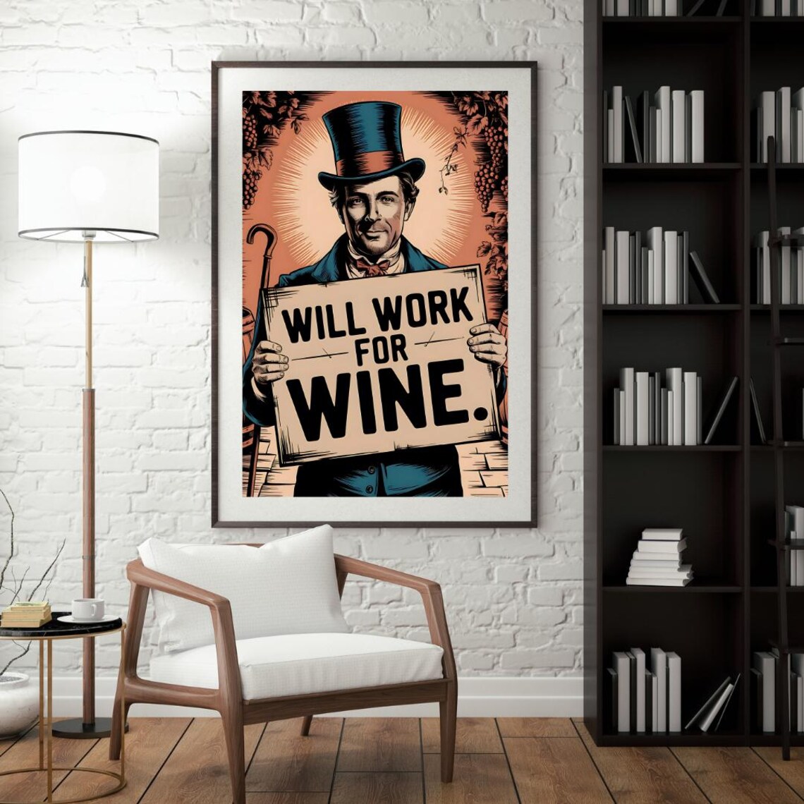 Vintage Top Hat Gentleman Will Work for Wine Humorous Sign Poster - Image 4