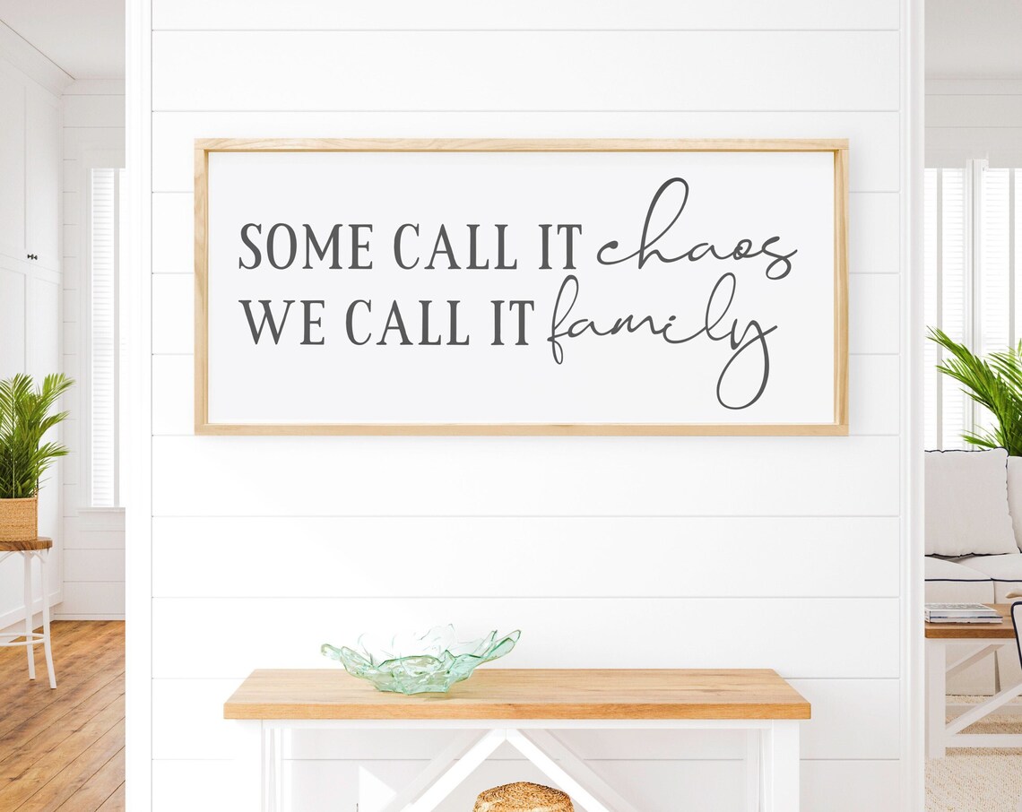 Some Call It Chaos We Call It Family Funny Farmhouse Sign Wall Art