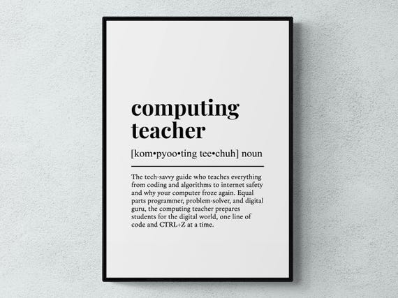 Computing Teacher Funny Definition Job Work Gift Wall Art Print