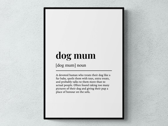Dog Mum Funny Definition Pet Gift Wall Art Print