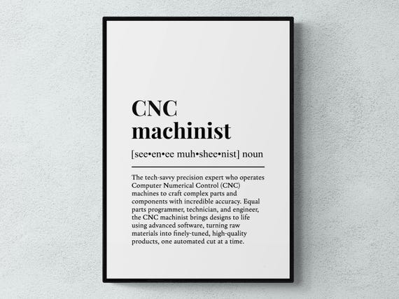 Cnc Machinist Funny Definition Job Work Gift Wall Art Print