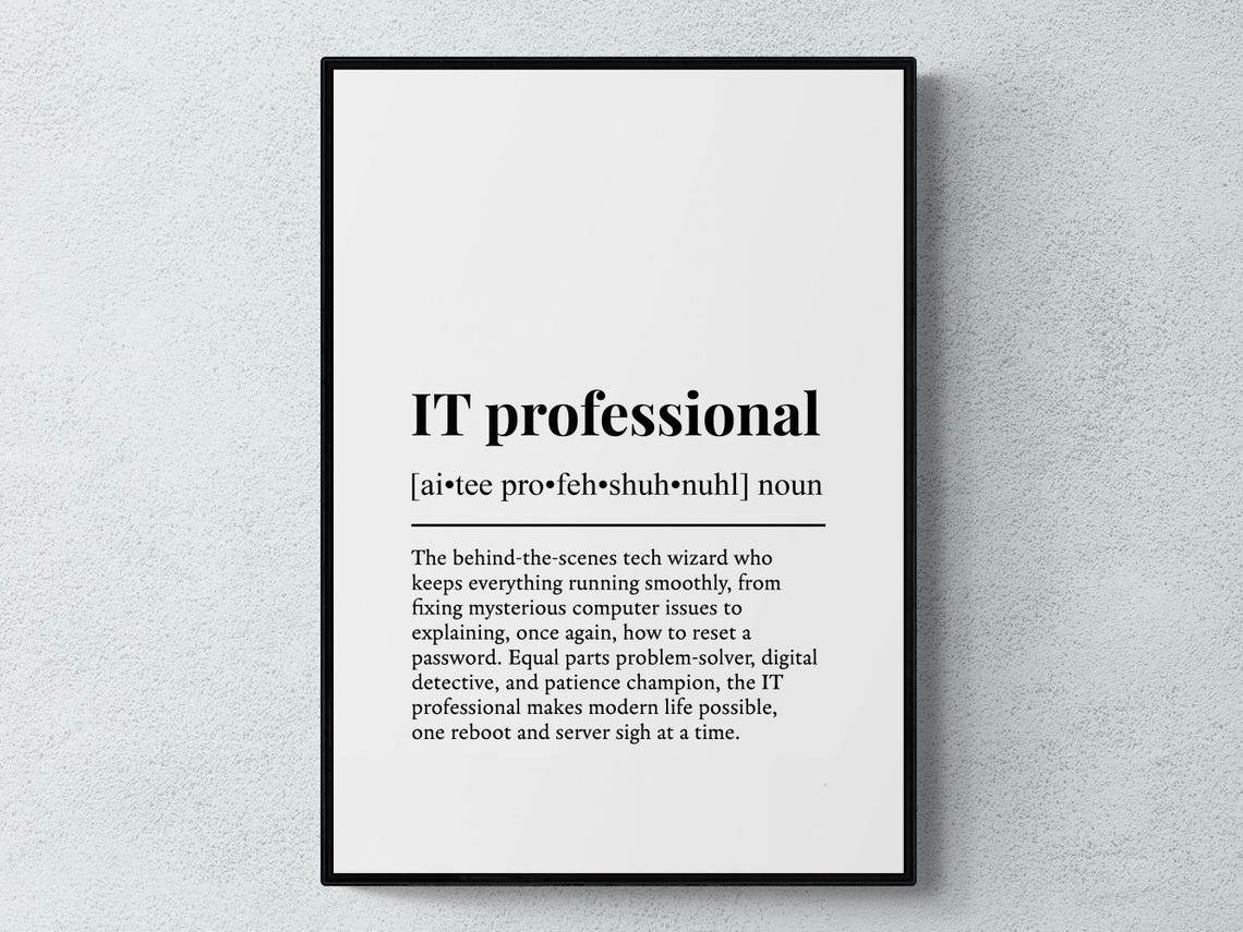 It Professional Funny Definition Job Work Gift Wall Art Print