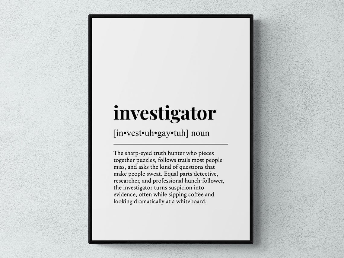 Investigator Funny Definition Job Work Gift Wall Art Print