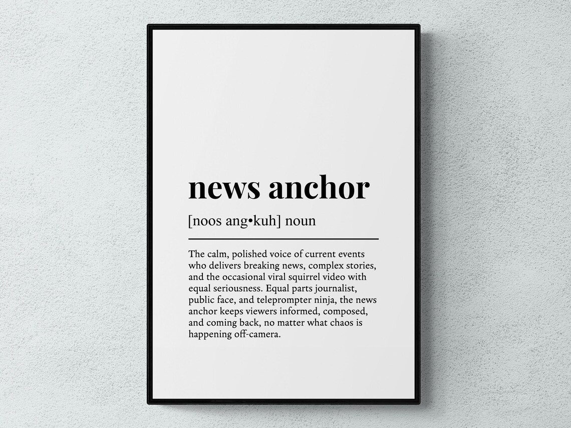 News Anchor Funny Definition Job Work Gift Wall Art Print